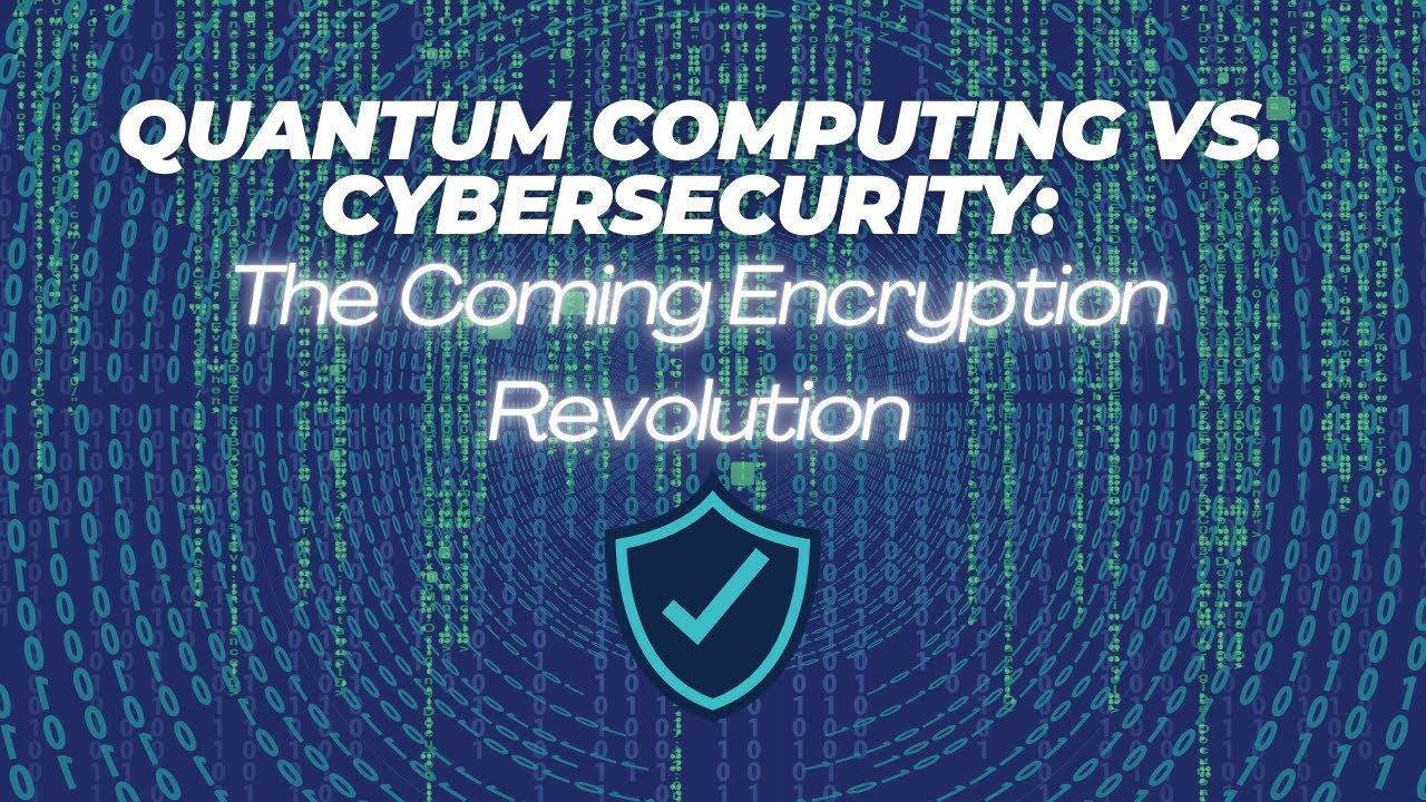 Quantum Computing and Cybersecurity: The Future of Encryption