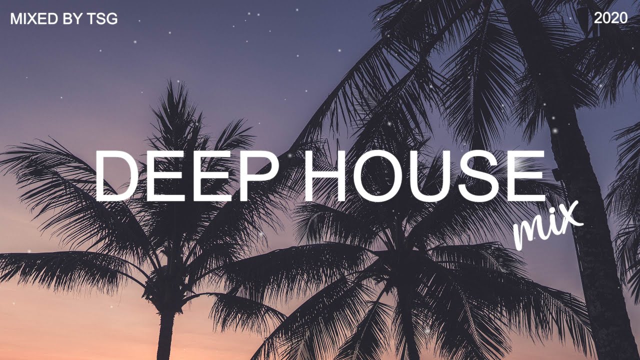 Deep House Mix 2020 Vol.1 ๐ถ | Exclusive DJ Mix by TSG