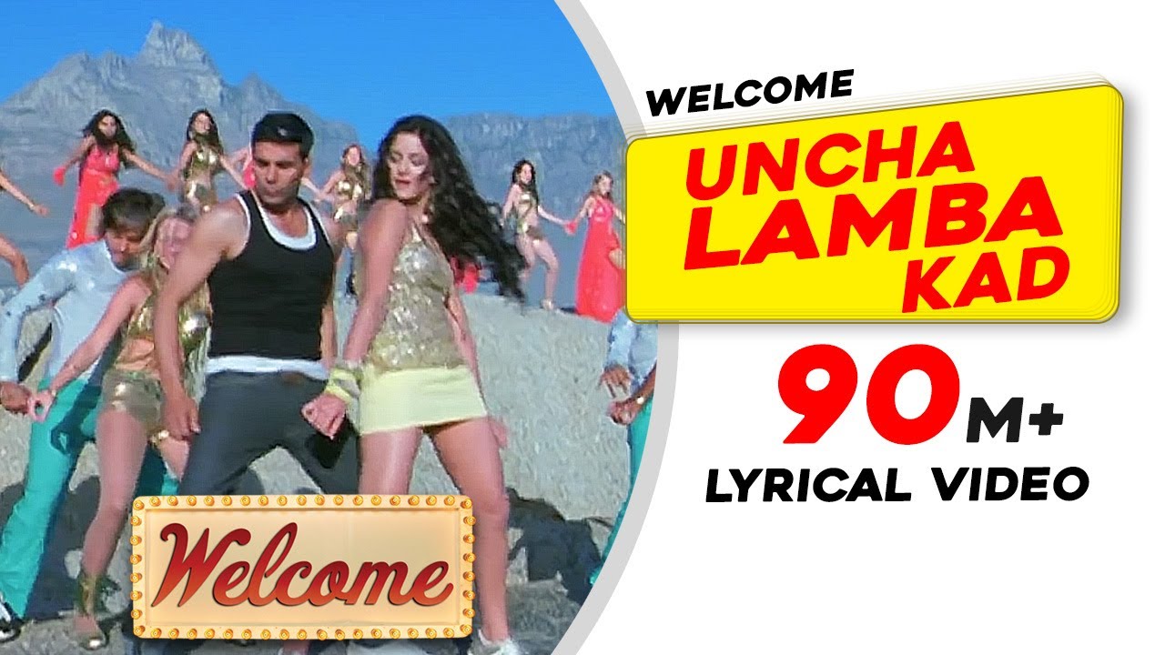 Uncha Lamba Kad Lyrical Video | Welcome 🎬
