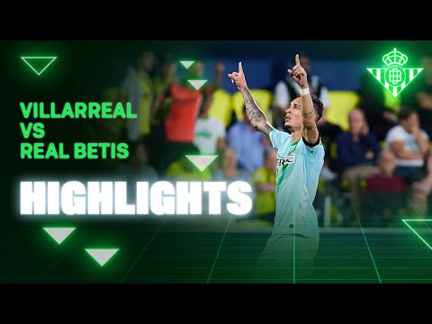 Resumen del partido Villarreal - Real Betis | HIGHLIGHTS | Real BETIS Balompié