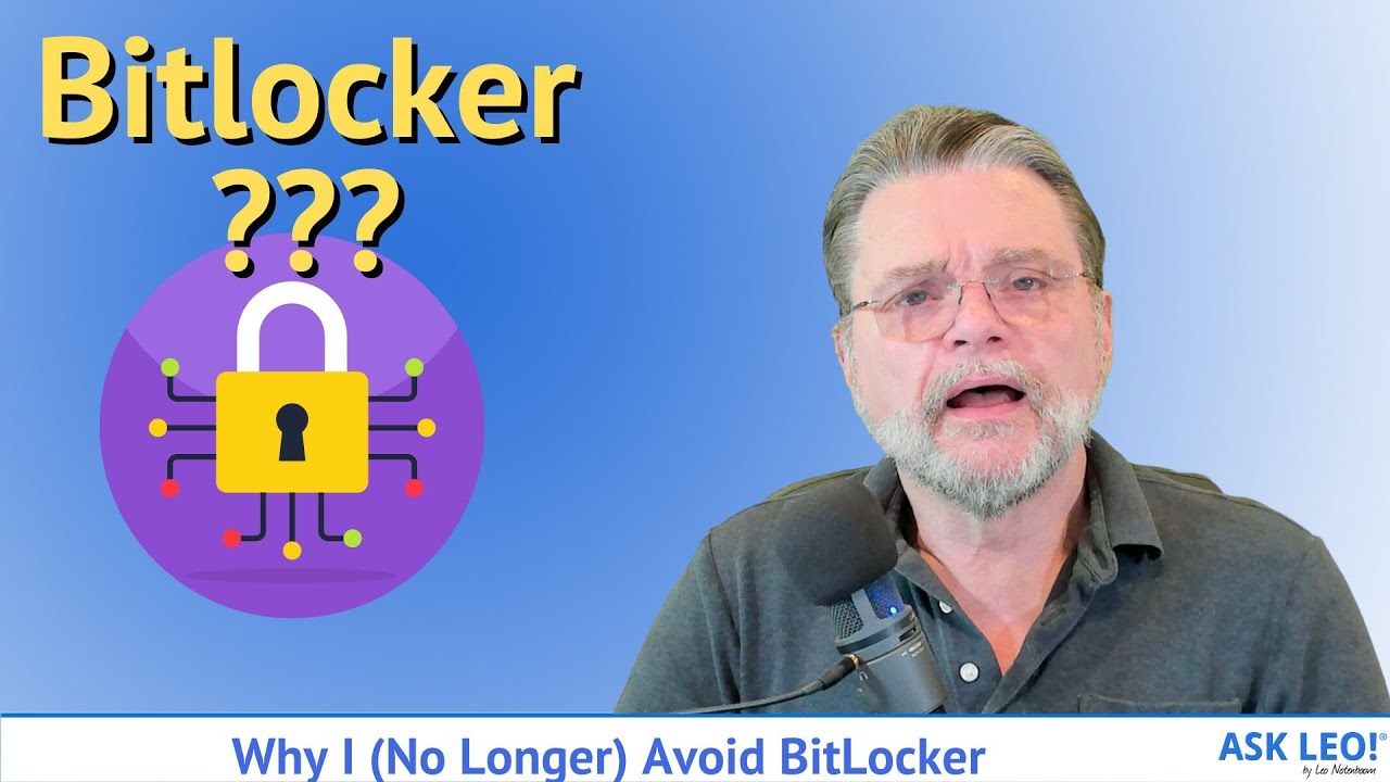 Why I No Longer Avoid BitLocker