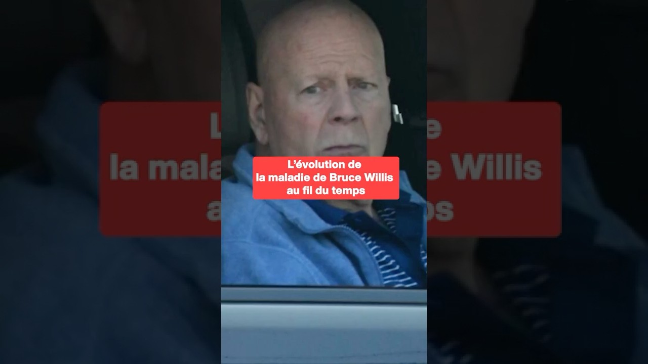 Évolution de la maladie de Bruce Willis
