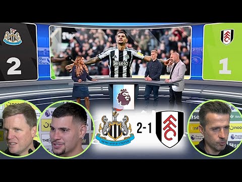 Newcastle vs Fulham 2-1 Post Match Analysis | Bruno Guimarães, Eddie Howe & Marco Silva Reactions