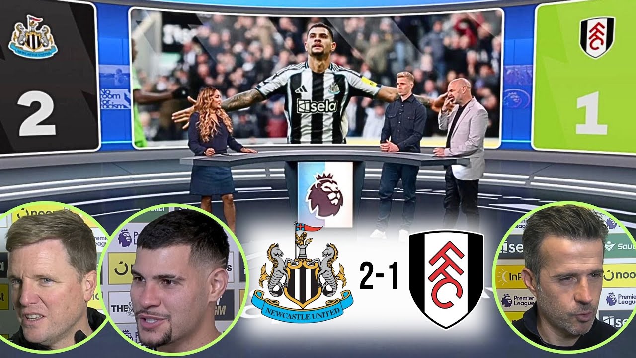 Newcastle vs Fulham 2-1: Key Moments & Manager Reactions ⚽