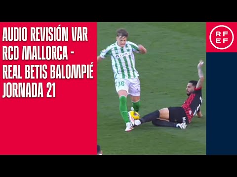 AUDIO REVISIÓN VAR | Primera División | Jornada 21 | RCD Mallorca - Real Betis Balompié | Minuto 65
