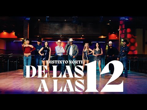 De Las 12 A Las 12 - Distinto Norte (Video Oficial)