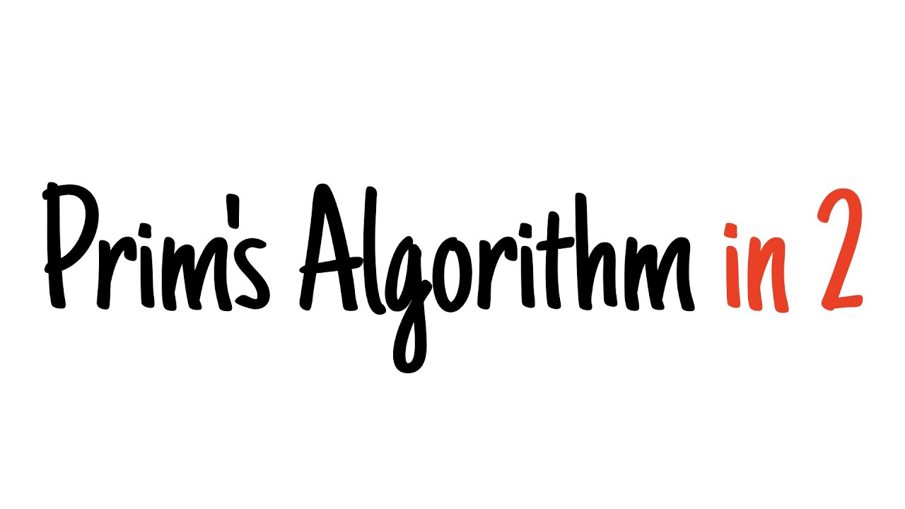 Prim's Algorithm Explained in 2 Minutes