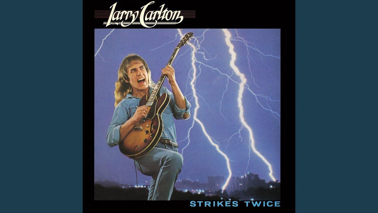 Strikes Twice by Larry Carlton 🎶