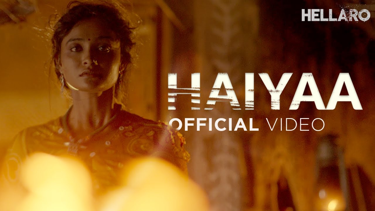 Haiyaa | Official Full Song Video | Hellaro | Shruti Pathak & Mehul Surti 🎶