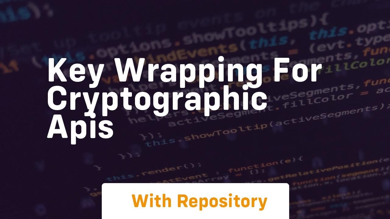 Key Wrapping for Cryptographic APIs
