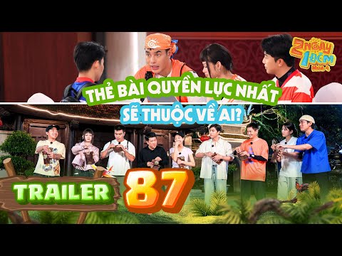Trailer Tập 87-2 Ngày 1 Đêm Mùa 4: Dương Lâm chiêu dụ nhân tài, tấm thẻ quyền lực sẽ thuộc về ai?