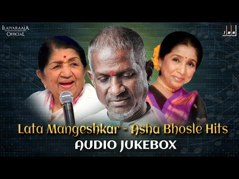 Lata Mangeshkar - Asha Bhosle Tamil Hits Jukebox | Ilaiyaraaja Love Songs | Ilaiyaraaja Duet Songs