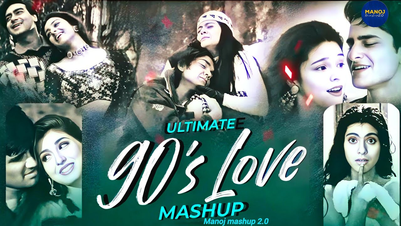 90s Love Mashup 🎶 | Manoj & Evergreen Hits