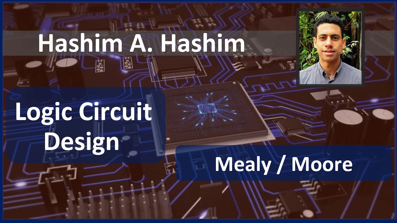 Logic Circuit Design #21 Mealy Moore Circuit (State Machine) دوائر التسلسل ميلى موور