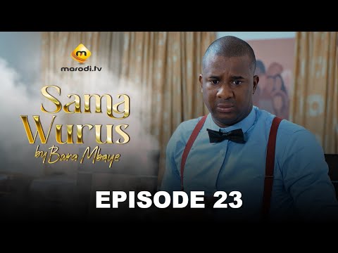 Série - Sama Wurus - Saison 1 - Episode 23