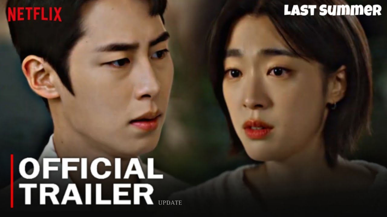 Last Summer Official Trailer – Release Date & Cast | Exciting New Korean Drama ☀️