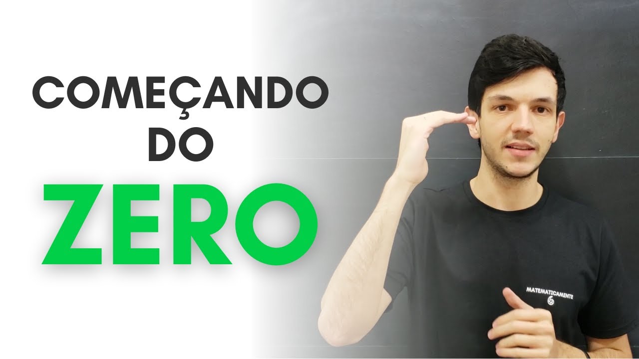 Matemática: Iniciando o Estudo do ZERO