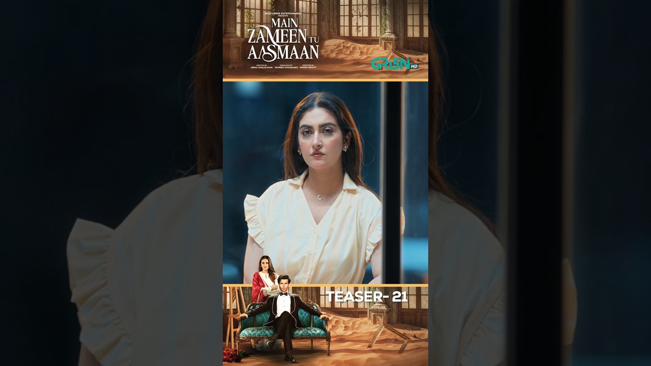 Main Zameen Tu Aasmaan Episode 21 Teaser | Exciting Drama Moments 🌟
