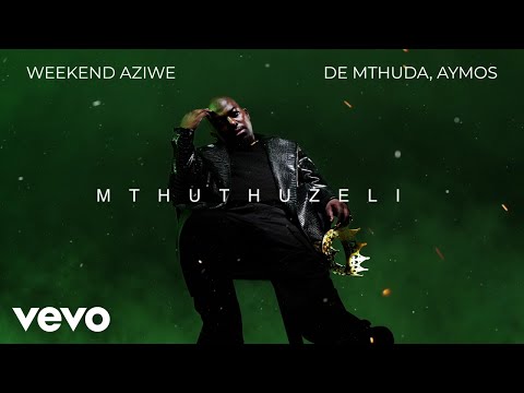 De Mthuda, Aymos - Weekend Aziwe