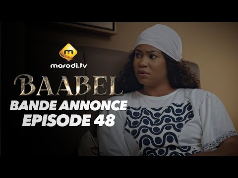 Série - Baabel - Saison 2 - Episode 48 - Bande annonce