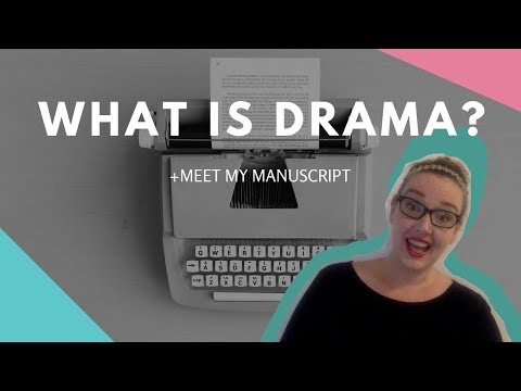 What is DRAMA as a genre + Meet My Manuscript!