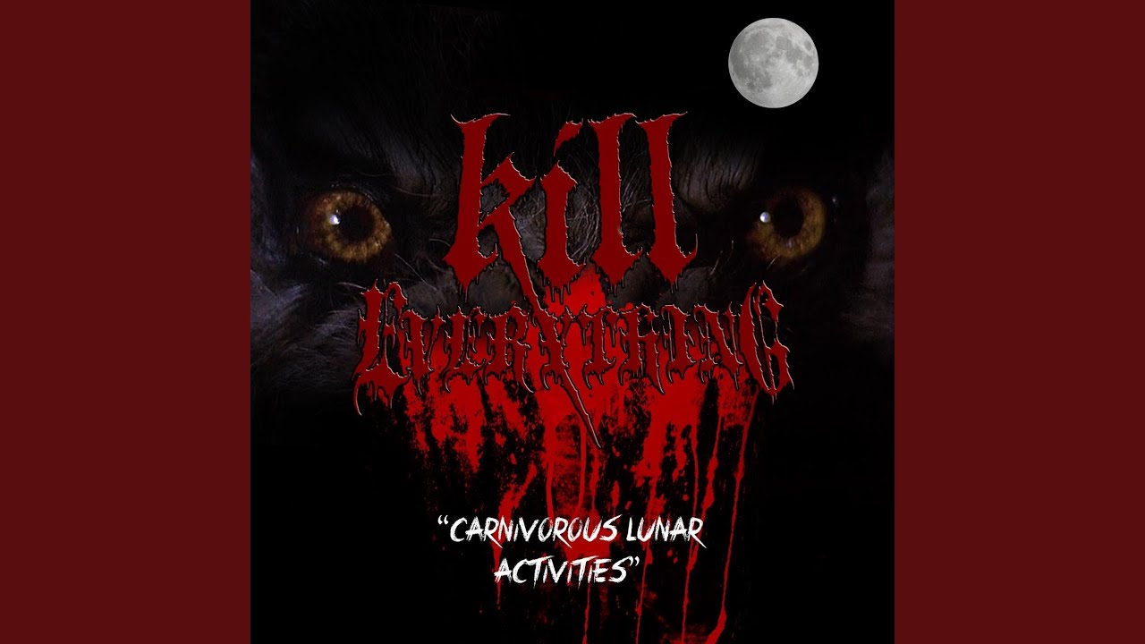 Carnivorous Lunar Activities by Kill Everything 🌙