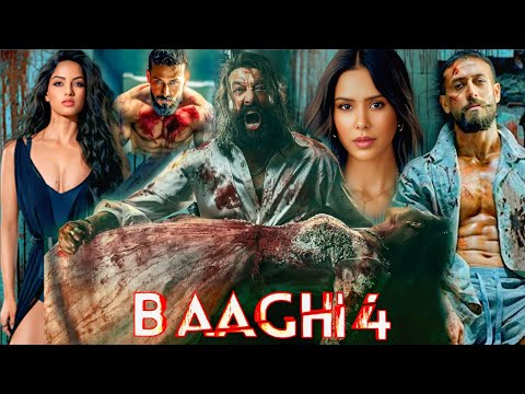 Baaghi 4 Full Movie | Tiger Shroff | Sanjay Dutt | Sonam Bajwa | Harnaaz Shandhu | Facts and Updates