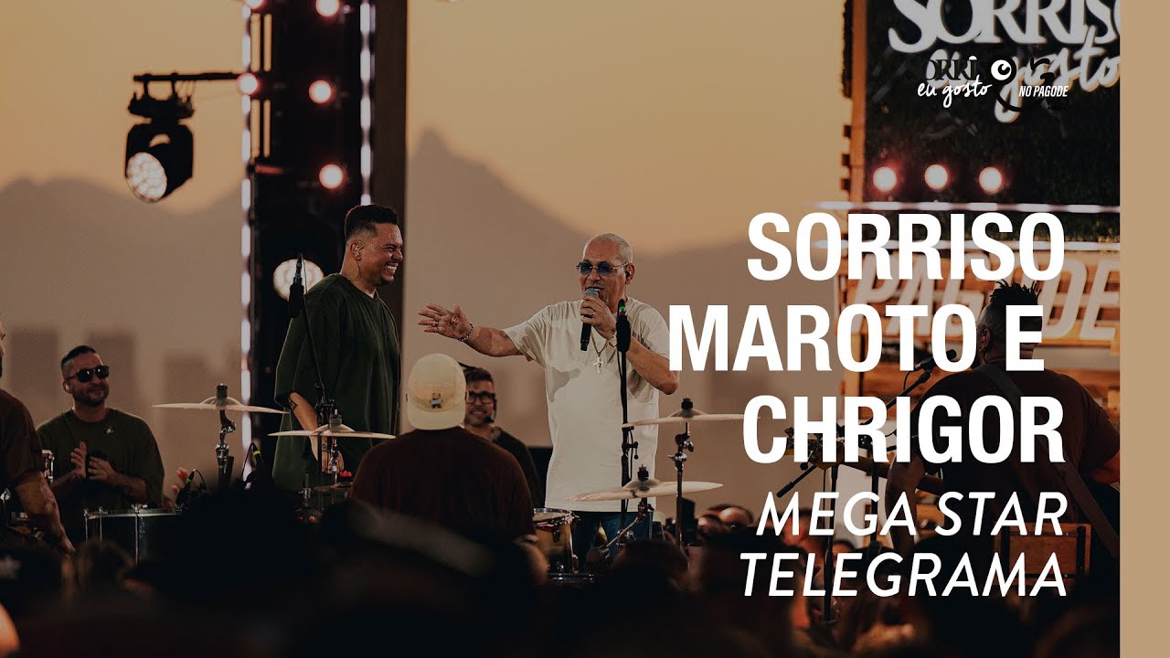 Sorriso Maroto & Chrigor in Mega Star/Telegrama 🎶