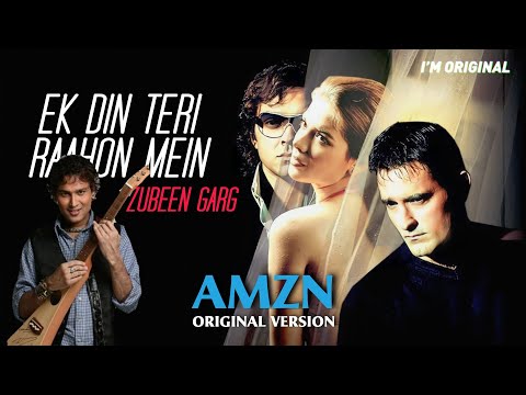 Ek Din Teri Raahon Mein | Naqaab | Zubeen Garg | ORG | ZubeengargFanClub