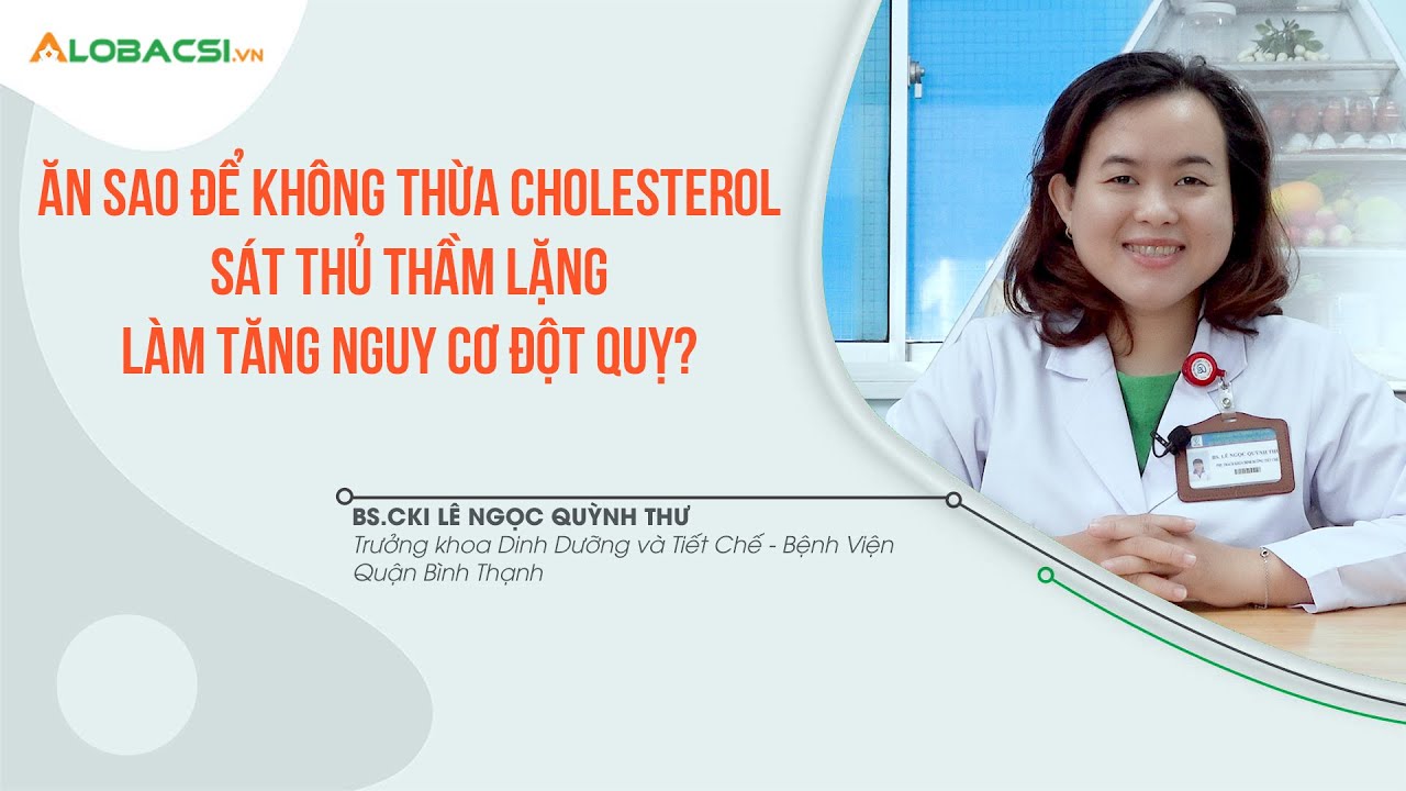 Ăn gì để tránh thừa Cholesterol và đột quỵ 🩺