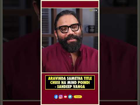 Aravinda Sametha Title Chusi Na Mind Poindi - Sandeep Vanga |  ASVR | Sandeep Vanga | Thyview