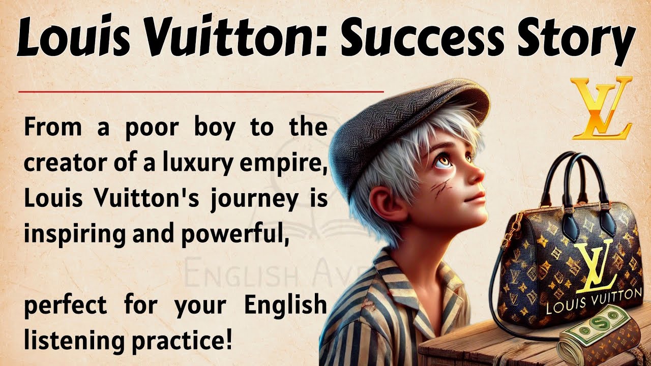 How a Homeless Boy Created Louis Vuitton | Level 3 Graded Reader