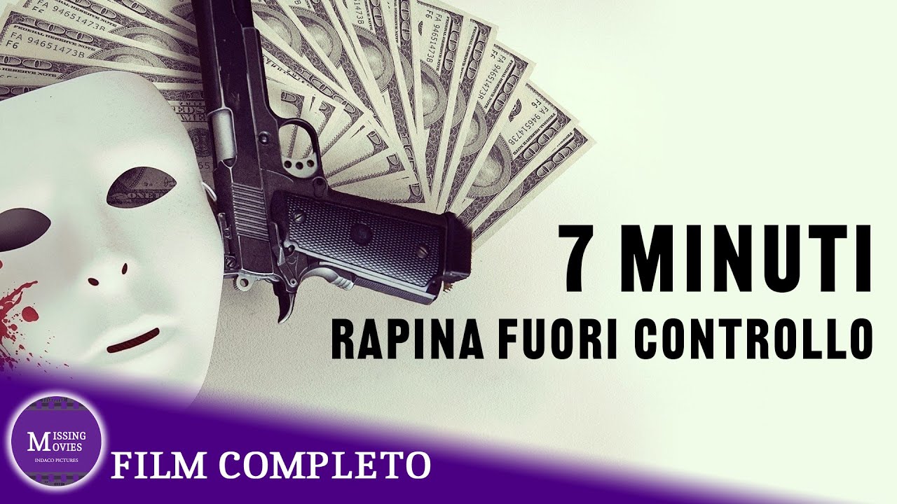 7 Minuti: Film Poliziesco Italiano (2014)