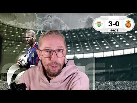 REAL BETIS VS REAL MALLORCA LIVE WATCHALONG