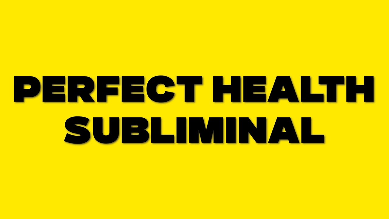 Perfect Health Subliminal
