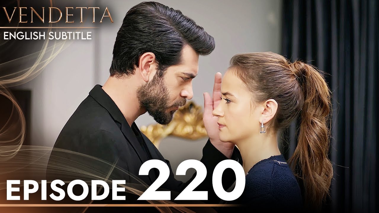 Vendetta Episode 220 with English Subtitles 🌸