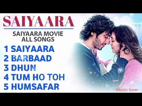 Saiyaara Movie All Songs | #saiyaara #sadsong