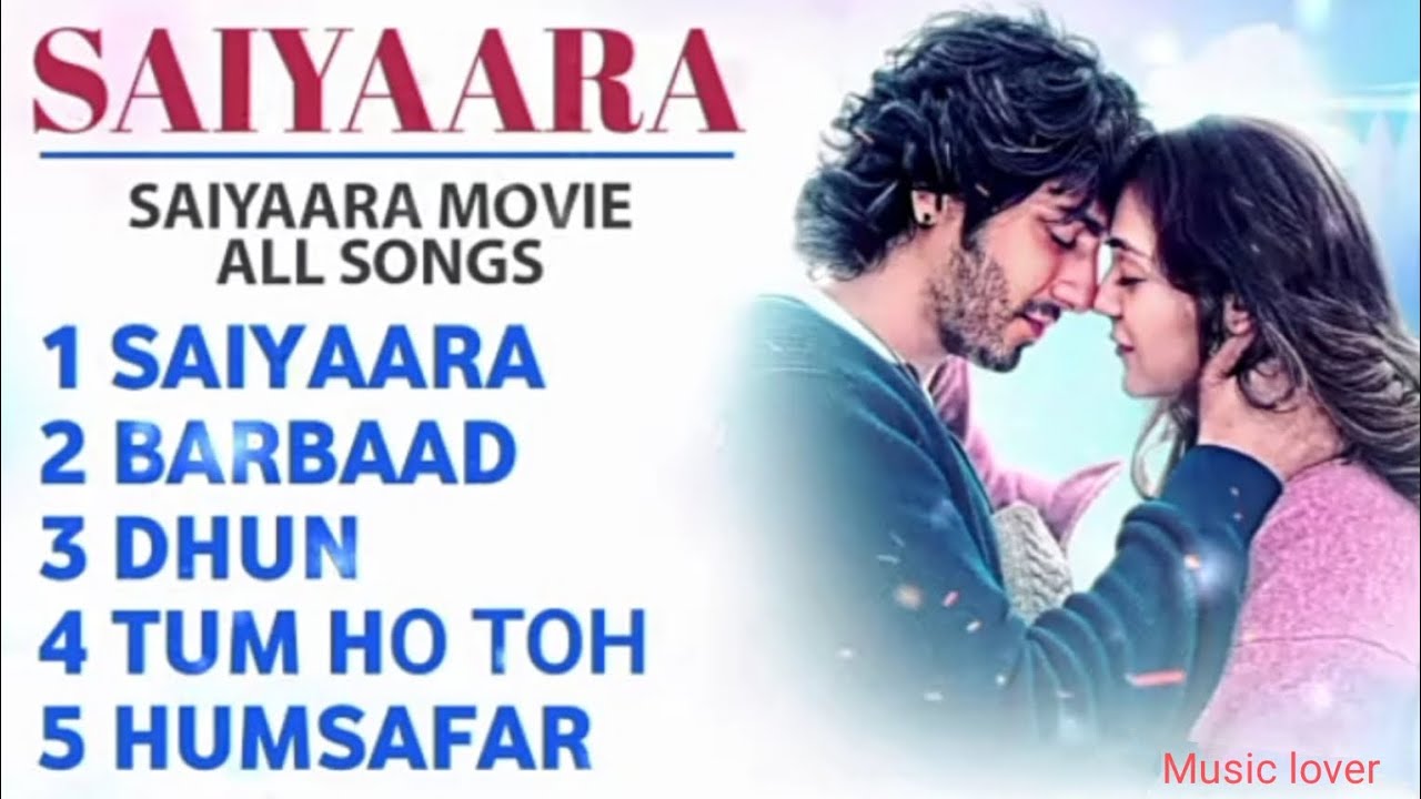 Saiyaara Movie Songs | Jukebox & Lo-fi 🎶