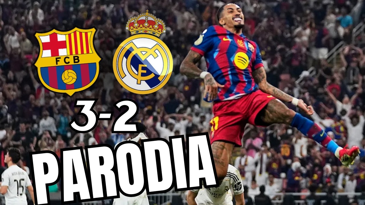 🪇Canción 𝗕𝗔𝗥𝗖𝗘𝗟𝗢𝗡𝗔 vs 𝗥𝗘𝗔𝗟 𝗠𝗔𝗗𝗥𝗜𝗗 3-2 | Supercopa de España 25/26 (Parodia)