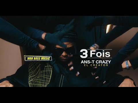 Ans-T Crazy - 3 FOIS (Clip Officiel)