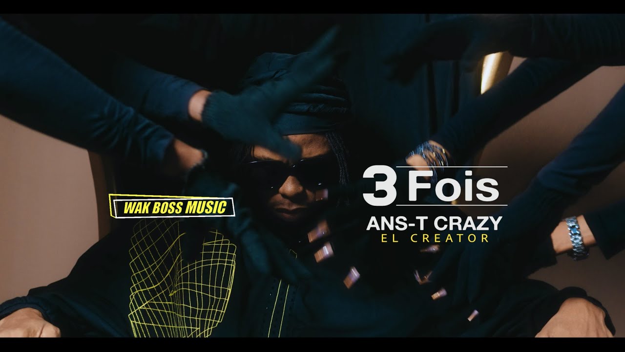 3 Fois - Clip Officiel d'Ans-T Crazy