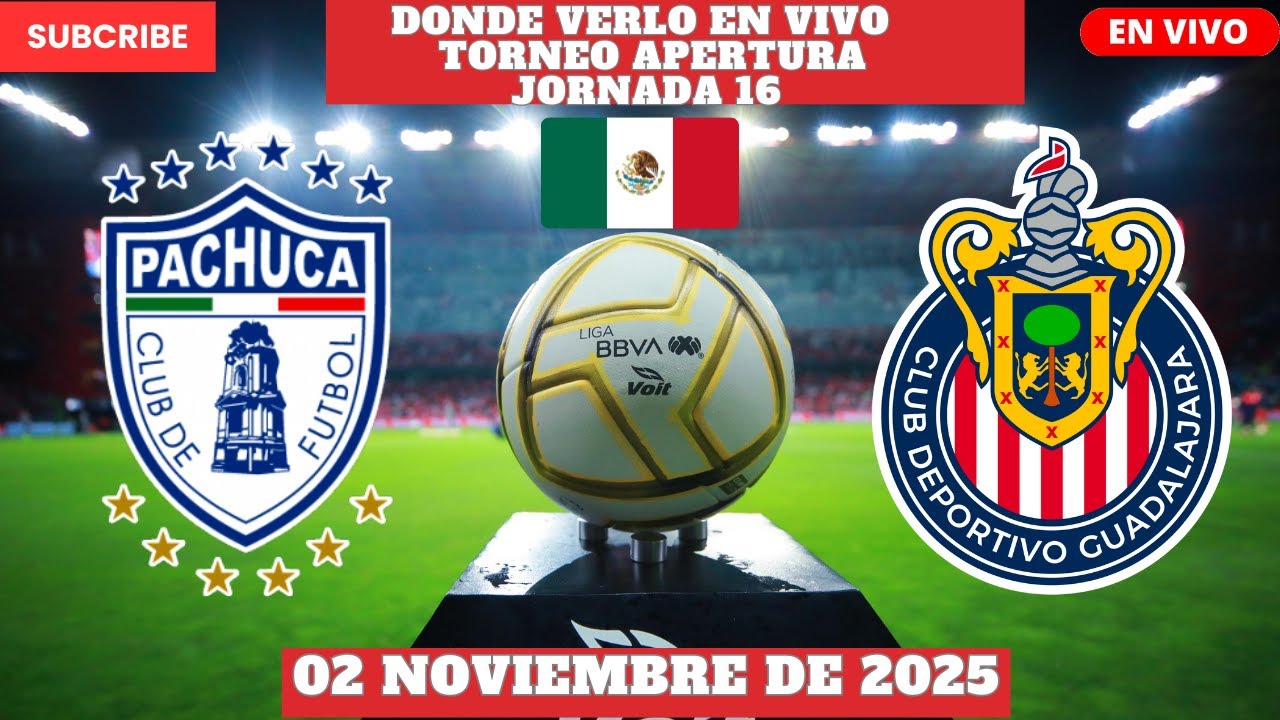 Pachuca vs Chivas en Vivo: Horarios y Dónde Ver la Jornada 16 de la Liga MX 2025 ⚽️