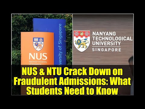 NUS & NTU Crack Down on Fraudulent Admissions: What Students Need to Know