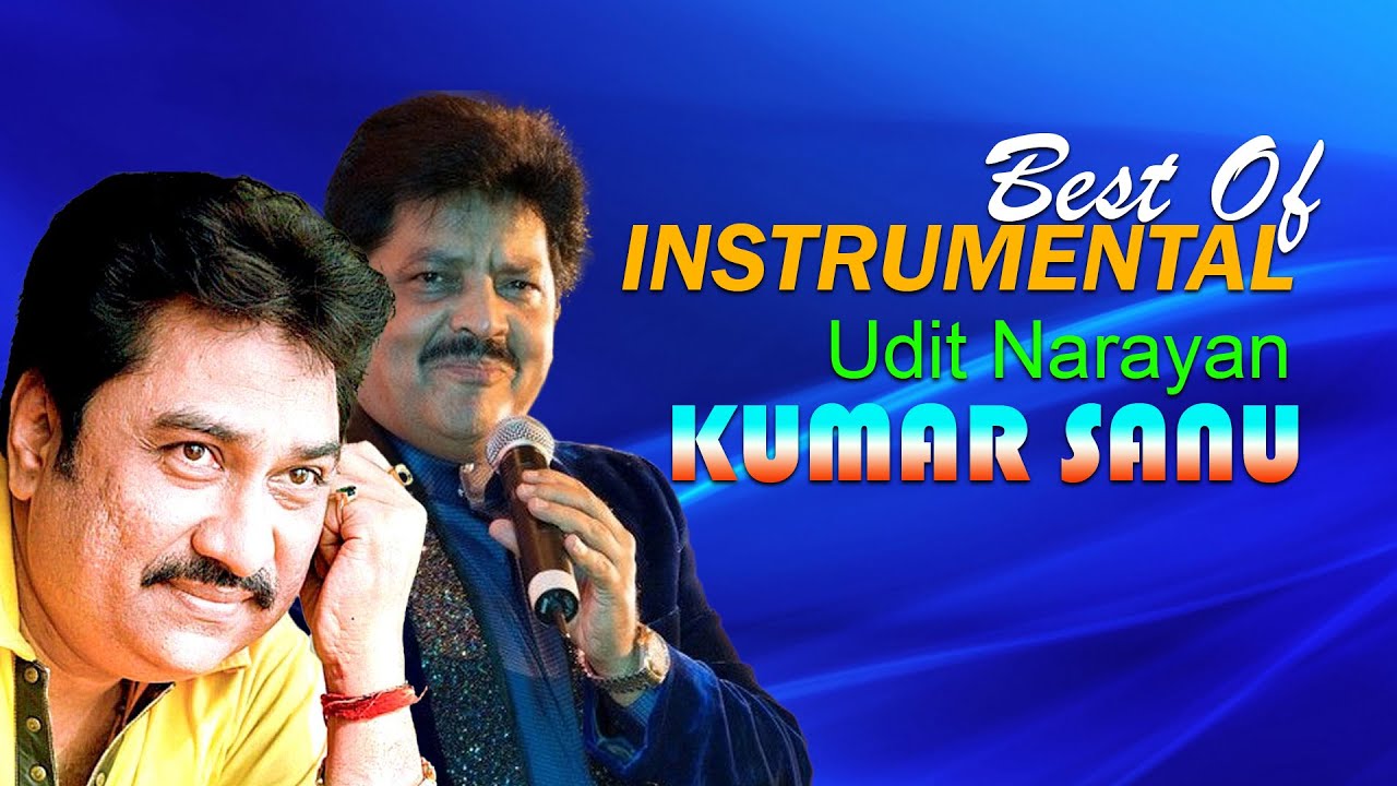 Top Udit Narayan & Kumar Sanu Instrumental Melodies 🎶