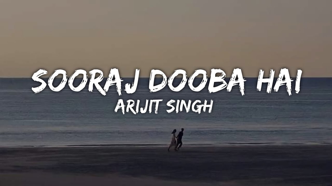 Arijit Singh's 'Sooraj Dooba Hain' Lyrics from Roy 🎶 | Full Song & Meaning