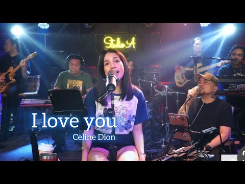 I LOVE YOU-CELINE DION I AILA SANTOS R2K BAND (COVER)