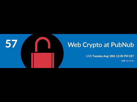 57: Web Cryptography at PubNub