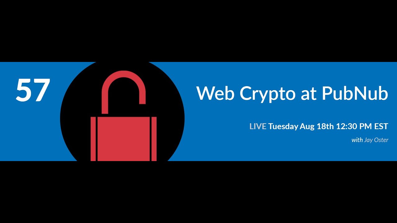 57: Web Cryptography Insights with PubNub's Jay Oster 🔐