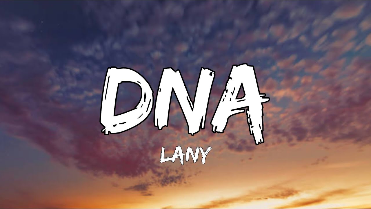LANY - dna (Lyrics) š¶ | Heartfelt Song About Love and Regret