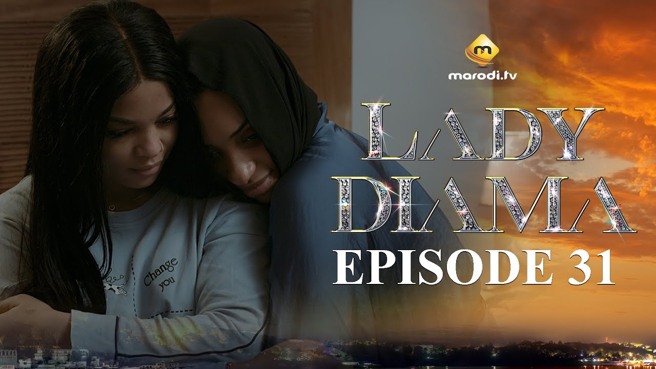 Lady Diama Saison 1 Épisode 31 VOSTFR – Émotions Intenses pour Tous en Afrique 🎬